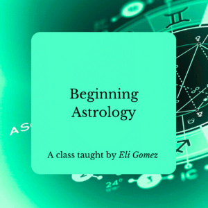 Beginning Astrology: A Class